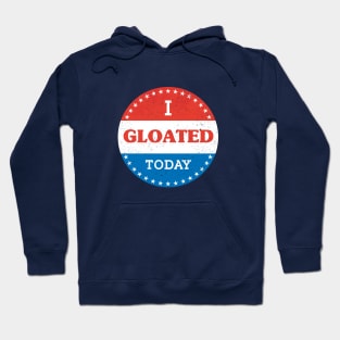 I Gloated Today Hoodie